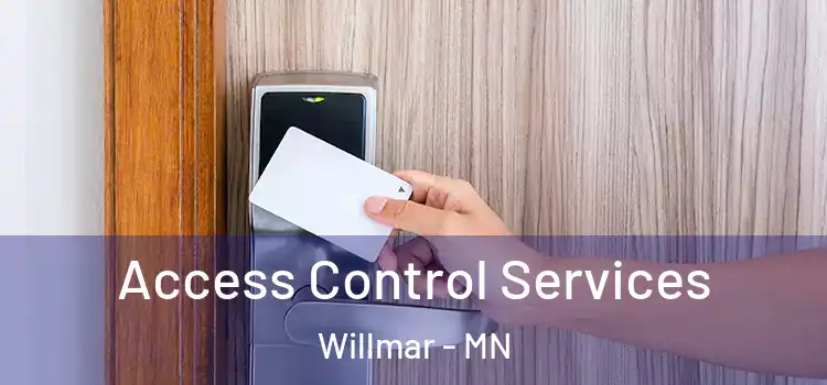 Access Control Services Willmar - MN