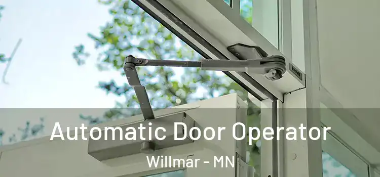 Automatic Door Operator Willmar - MN