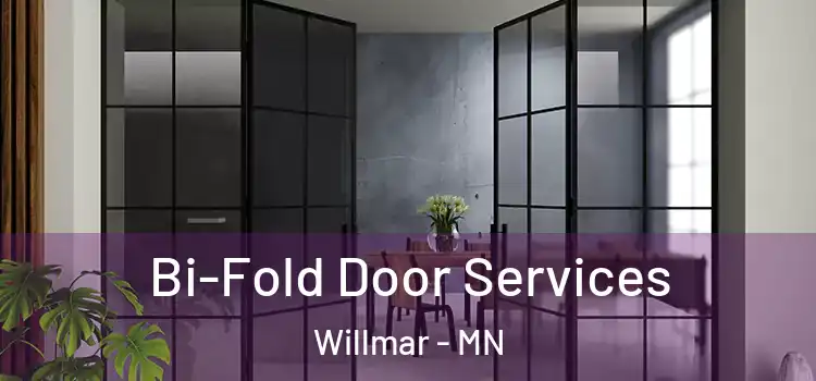 Bi-Fold Door Services Willmar - MN
