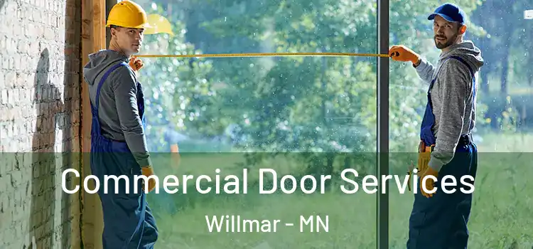 Commercial Door Services Willmar - MN