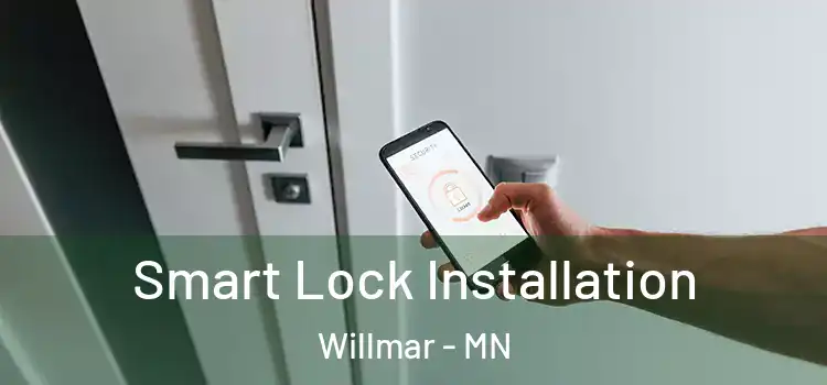 Smart Lock Installation Willmar - MN